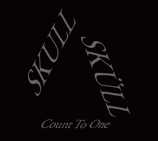 SKULL SKULL / スカル・スカル / COUNT TO ONE