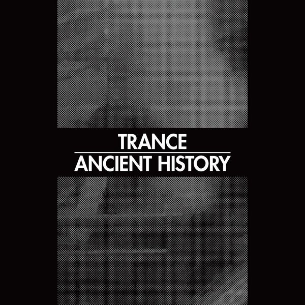 TRANCE (NOISE / AVANT) / ANCIENT HISTORY (CD)
