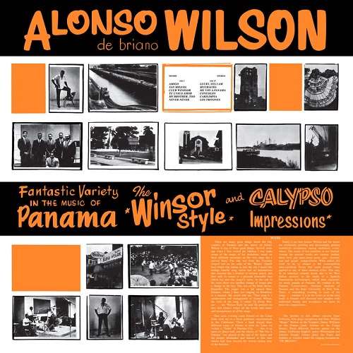 ALONSO WILSON DE BRIANO / アロンソ・ウィルソン・デ・ブリアノ / FANTASTIC VARIETY IN THE MUSIC OF PANAMA - THE WINSOR STYLE AND CALYPSO IMPRESSIONS