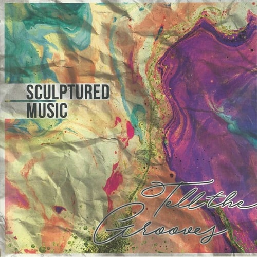 SCULPTURED MUSIC / TELL THE GROOVES  (2LP)