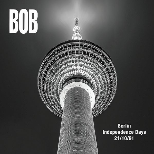 BOB / BERLIN INDEPENDENCE DAYS 21/10/1991