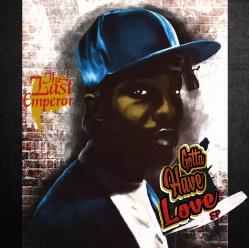THE LAST EMPEROR / GOTTA HAVE LOVE EP "CD"
