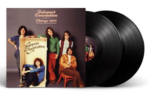 FAIRPORT CONVENTION / フェアポート・コンベンション / CHICAGO 1970 - LIMITED VINYL