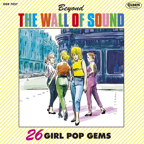V.A. (OLDIES/50'S-60'S POP) / ビヨンド・ザ・ウォール・オブ・サウンド:26ガール・ポップ・ジェムス
