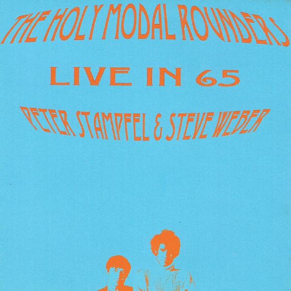 HOLY MODAL ROUNDERS / ホーリー・モーダル・ラウンダーズ / LIVE IN 65