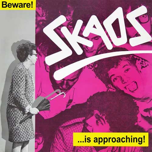 SKAOS / スカオス / BEWARE!... IS APPROACHING! (LP)