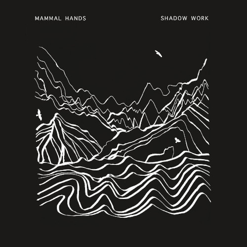 MAMMAL HANDS / ママル・ハンズ / Shadow Work(2LP/CLEAR VINYL)