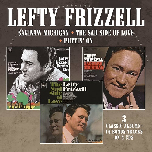 LEFTY FRIZZELL / レフティ・フリッゼル / SAGINAW MICHIGAN / THE SAD SIDE OF LOVE / PUTTIN'ON