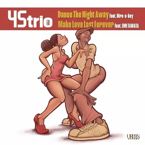 45trio / Dance The Night Away feat. Hiro-a-key / Make Love Last Forever feat. EMI TAWATA (7")