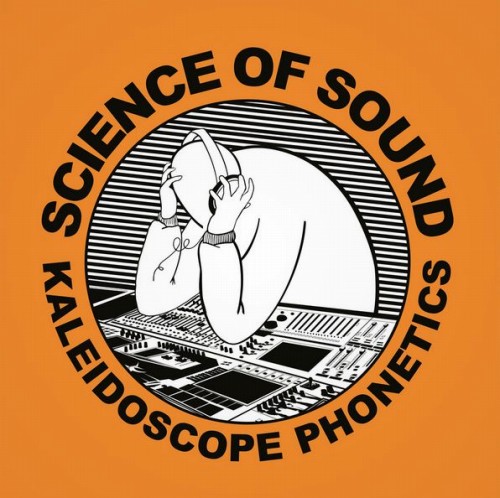 SCIENCE OF SOUND / KALEIDOSCOPE PHONETICS "2LP"
