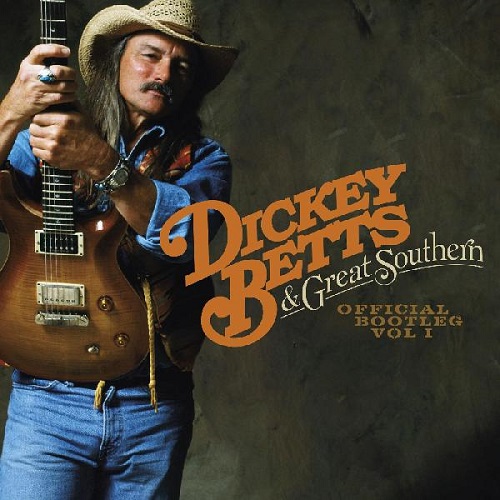 DICKEY BETTS & GREAT SOUTHERN / ディッキー・べッツ&グレート・サザン / OFFICIAL BOOTLEG VOL.1 (2CD)