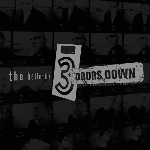 3 DOORS DOWN / THE BETTER LIFE 20TH ANNIVERSARY
