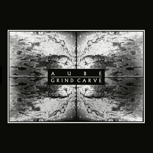 AUBE / オウブ / GRIND CARVE