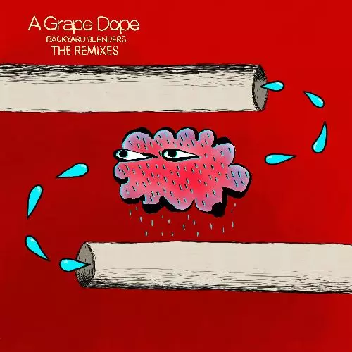 GRAPE DOPE / BACKYARD BLENDERS: THE REMIXES