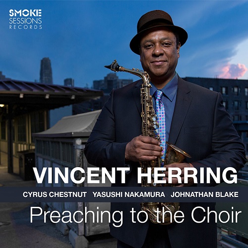 VINCENT HERRING / ヴィンセント・ハーリング / Preaching To The Choir
