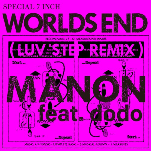 MANON(JPN) / WORLD'S END feat. dodo (LUV STEP REMIX) - Remix by HIROSHI FUJIWARA
