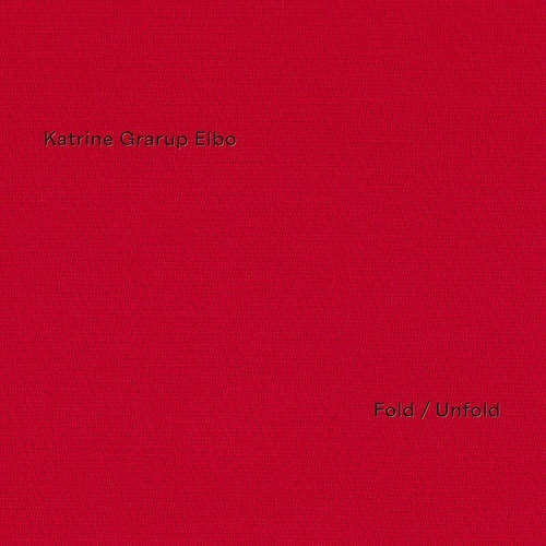 KATRINE GRARUP ELBO / FOLD UNFOLD (CD)