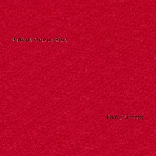 KATRINE GRARUP ELBO / FOLD UNFOLD (CD)