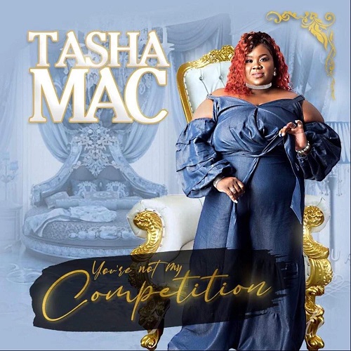 TASHA MAC / YOU'RE NOT MY COMPETITION (CD-R)