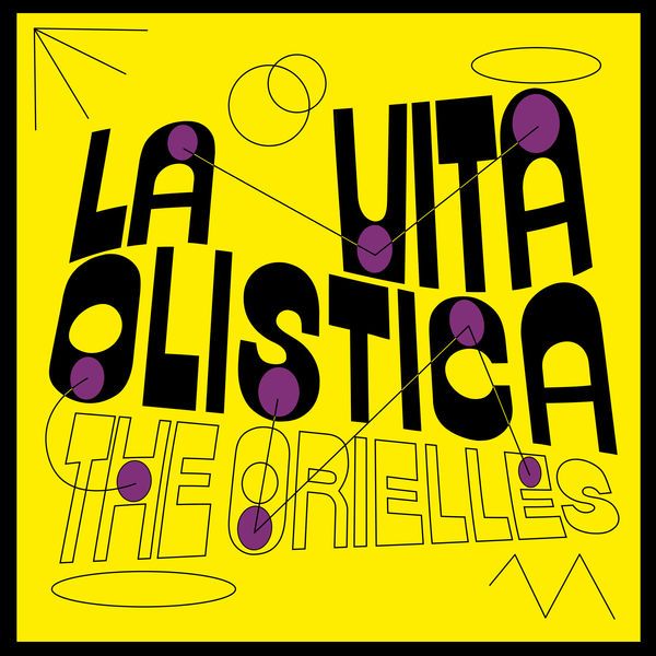 ORIELLES / ジ・オリエルズ / LA VITA OLISTICA
