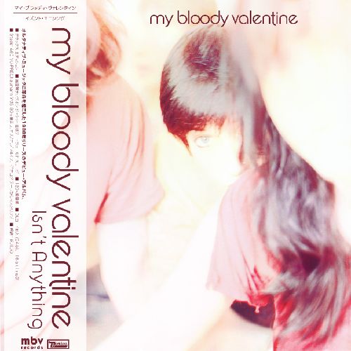 MY BLOODY VALENTINE / マイ・ブラッディ・ヴァレンタイン / イズント・エニシング 【帯付LP】