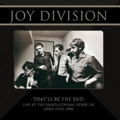 JOY DIVISION / ジョイ・ディヴィジョン / THAT'LL BE THE END: LIVE AT THE AJANTA CINEMA, DERBY, UK, APRIL 19TH, 1980 (LP)