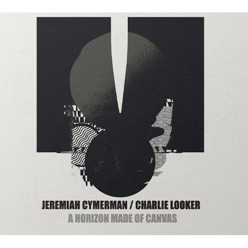 JEREMIAH CYMERMAN / Horizon Made Of Canvas