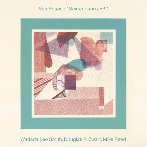 WADADA LEO SMITH / ワダダ・レオ・スミス / Sun Beans Of Shimmering Light