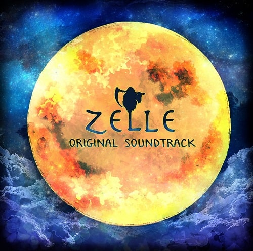 ORIGINAL SOUNDTRACK / オリジナル・サウンドトラック / Zelle Original Soundtrack / Zelleオリジナル・サウンドトラック