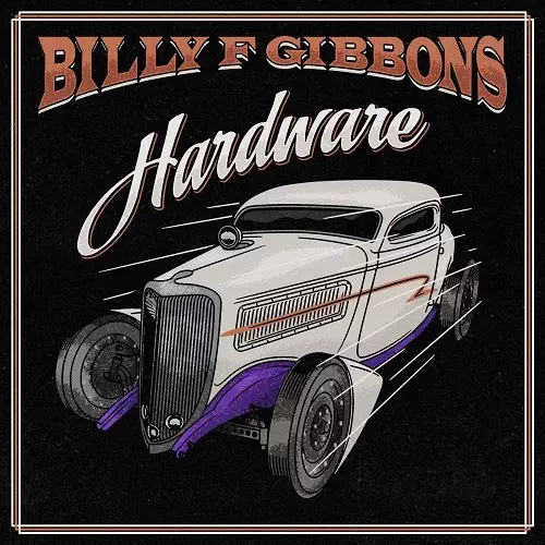 BILLY F GIBBONS / ビリー・F・ギボンズ / HARDWARE