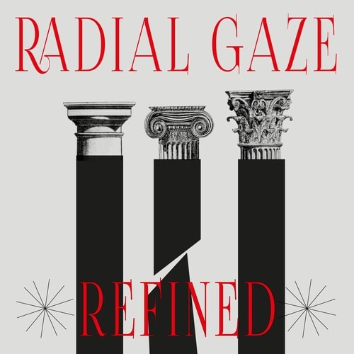 RADIAL GAZE / REFINED EP