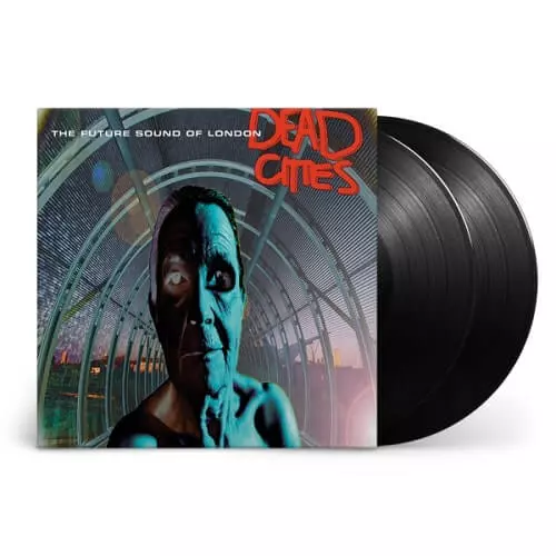 FUTURE SOUND OF LONDON / フューチャー・サウンド・オブ・ロンドン / DEAD CITIES