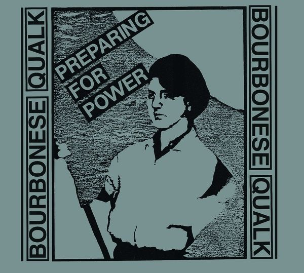 BOURBONESE QUALK / PREPARING FOR POWER (CD)