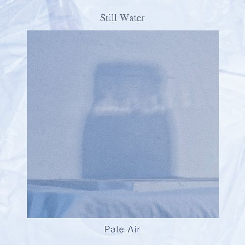 PALE AIR / STILLWATER / STILLWATER