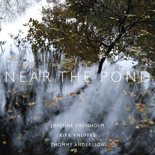 JOSEFINE CRONHOLM / ジョセフィン・クロンホルム / Near The Pond