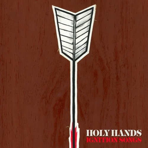 HOLY HANDS / IGNITION SONG (LP)