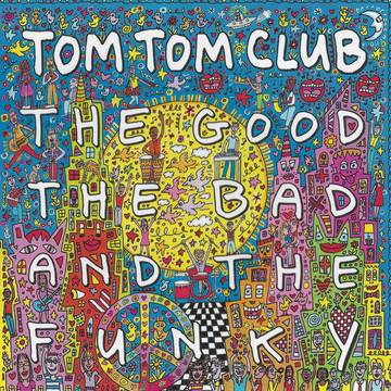 TOM TOM CLUB / トム・トム・クラブ / GOOD THE BAD & THE FUNKY [LP]