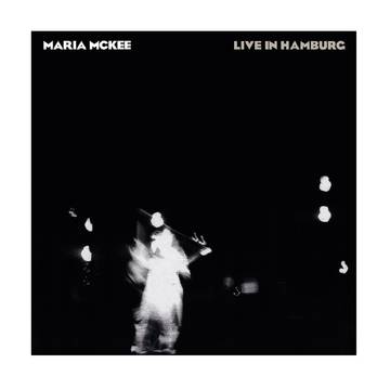 MARIA MCKEE / マリア・マッキー / LIVE IN HAMBURG [2LP]