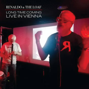 RENALDO & THE LOAF / レナルド・アンド・ザ・ローフ / LONG TIME COMING: LIVE IN VIENNA [2LP]RSD_DROPS_2021_0612