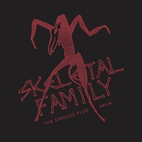 SKELETAL FAMILY / SINGLES PLUS 1983-85 [LP]RSD_DROPS_2021_0717