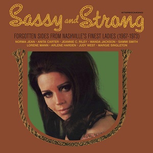 V.A. (SOUTHERN/SWAMP/COUNTRY ROCK) / SASSY AND STRONG: FORGOTTEN SIDES FROM NASHVILLE'S FINEST LADIES (1967-1973) [LP] RSD_DROPS_2021_0612