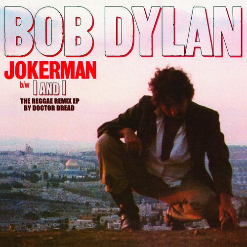 BOB DYLAN / ボブ・ディラン / JOKERMAN / I & I REMIXES [12"]RSD_DROPS_2021_0717