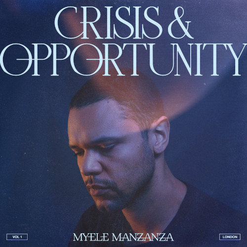 MYELE MANZANZA / マイエレ・マンザンザ / Crisis & Opportunity Vol. 1 - London(LP)