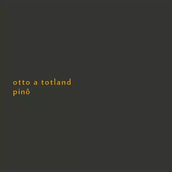 OTTO A.TOTLAND / オット・A・トットランド / PINO