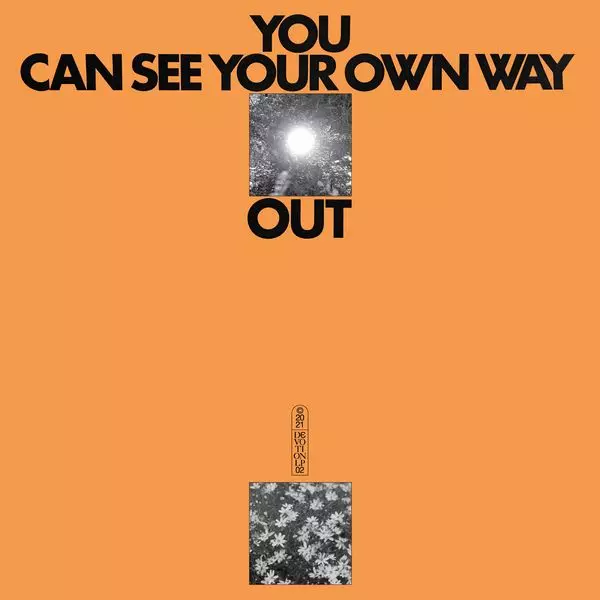 JEFRE CANTU-LEDESMA & ILYAS AHMED / YOU CAN SEE YOUR OWN WAY OUT