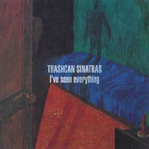 TRASHCAN SINATRAS / I'VE SEEN EVERYTHING(CD)