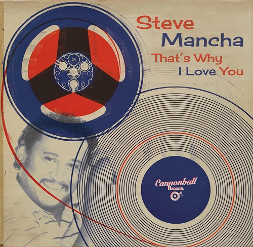 STEVE MANCHA / THAT'S WHY I LOVE YOU / REEL TAPE DEMO (7")