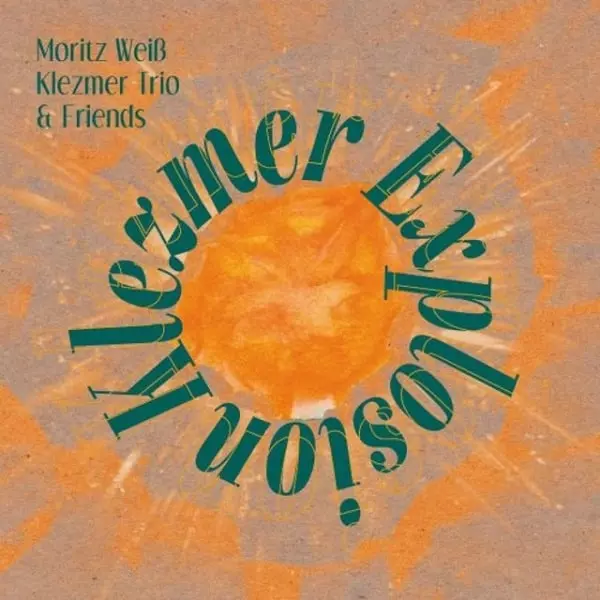 MORITZ WEISS KLEZMER / モリッツ・ヴァイス・クレズマー / KLEZMER EXPLOSION