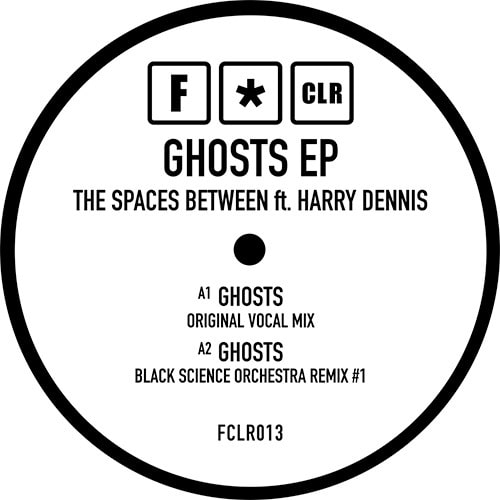 SPACES BETWEEN FEATURING HARRY DENNIS / GHOSTS EP