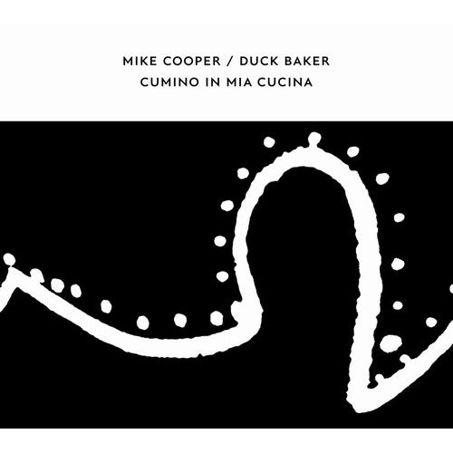 MIKE COOPER / DUCK BAKER / CUMINO IN MIA CUCINA (CD)